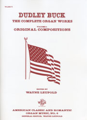 Dudley Buck, Complete Organ Works, Volume 1