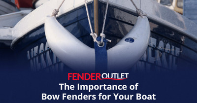 The Importance of Bow Fenders for Your Boat