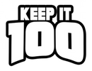 Keep It 100
