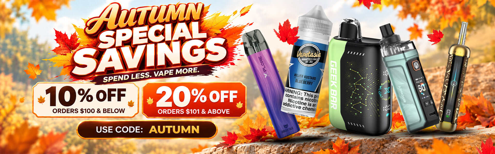 AUTUMN SPECIAL SAVINGS - 20% OFF | Use Code: AUTUMN