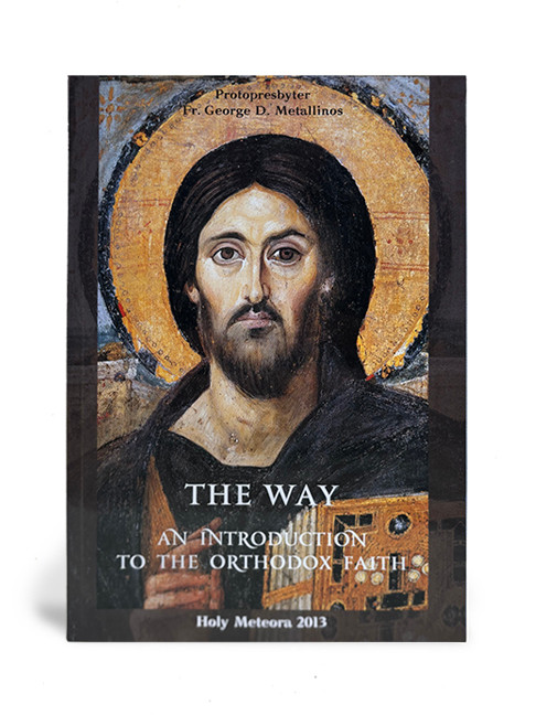 The Way: An Introduction to the Orthodox Faith - Fr. George
