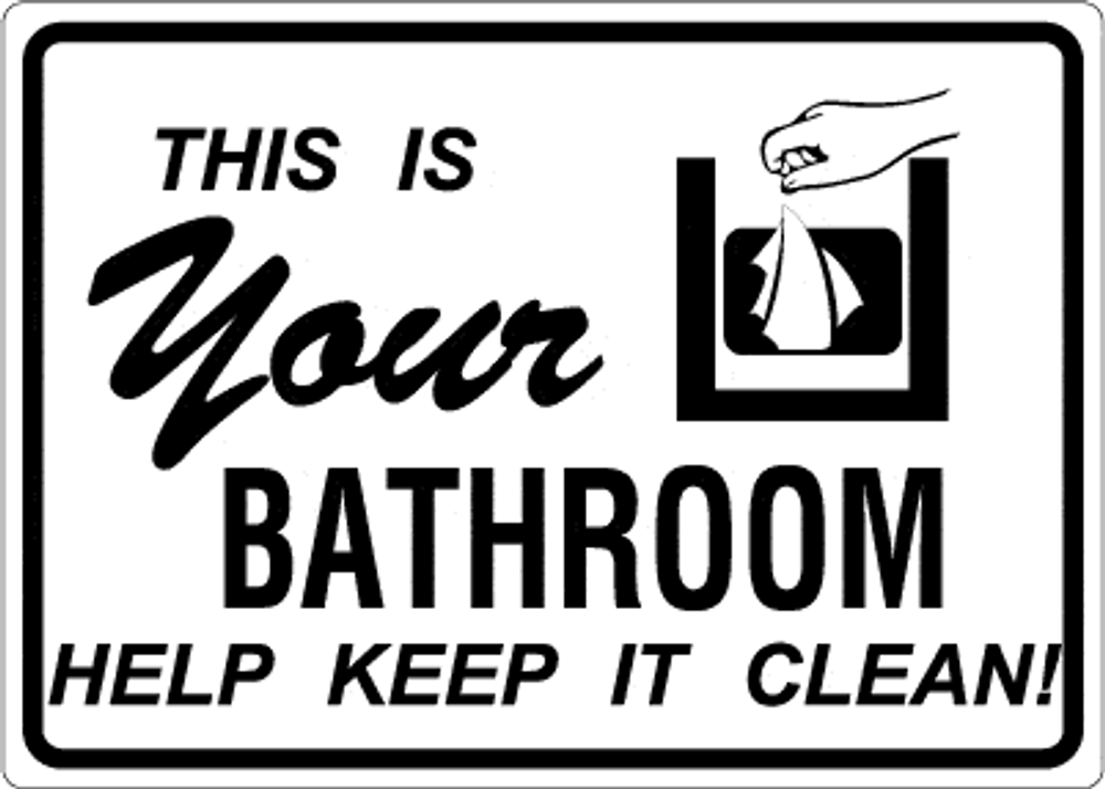 Keep Bathroom Clean Sign | Allstate Sign & Plaque