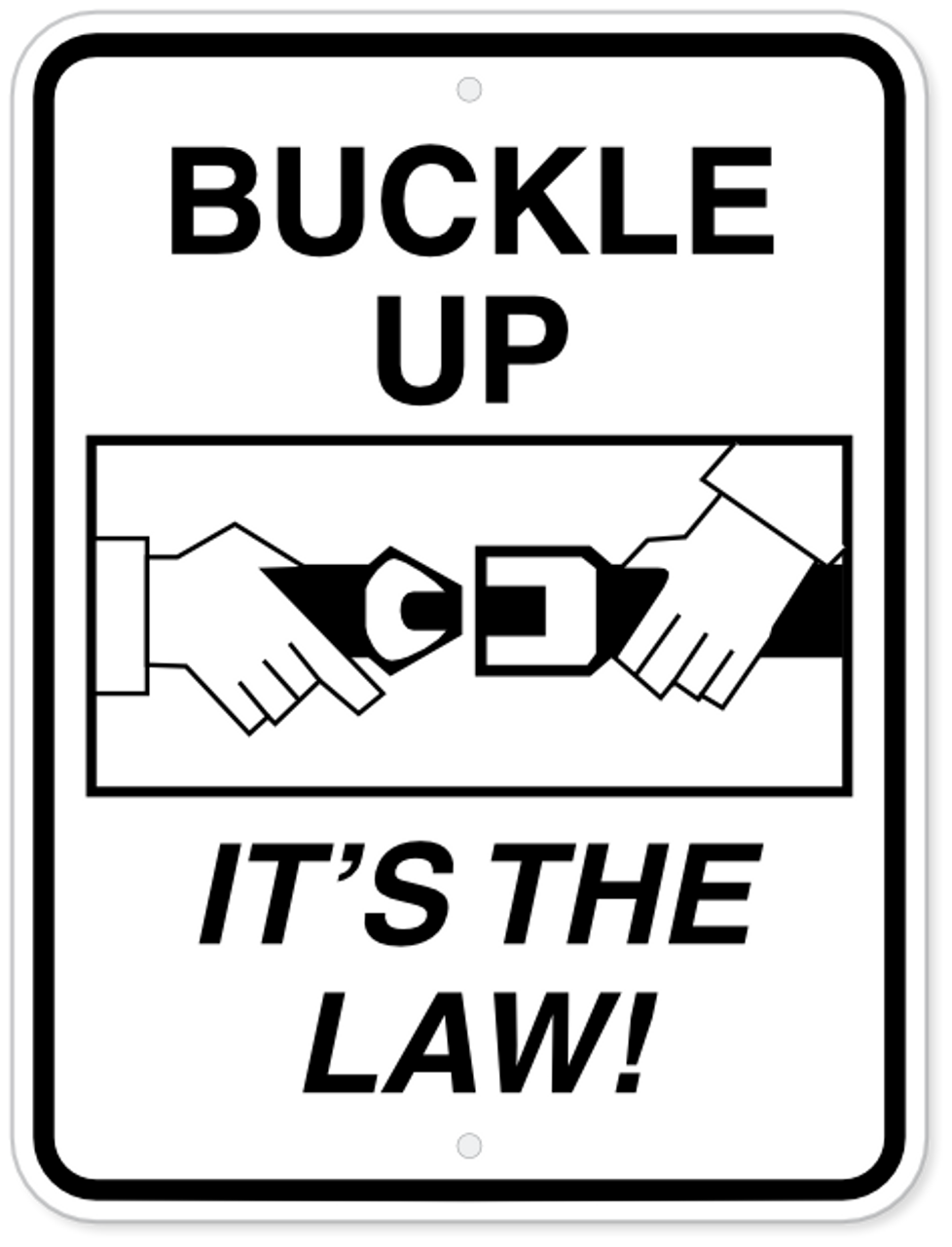 Buckle Up It's The Law Sign