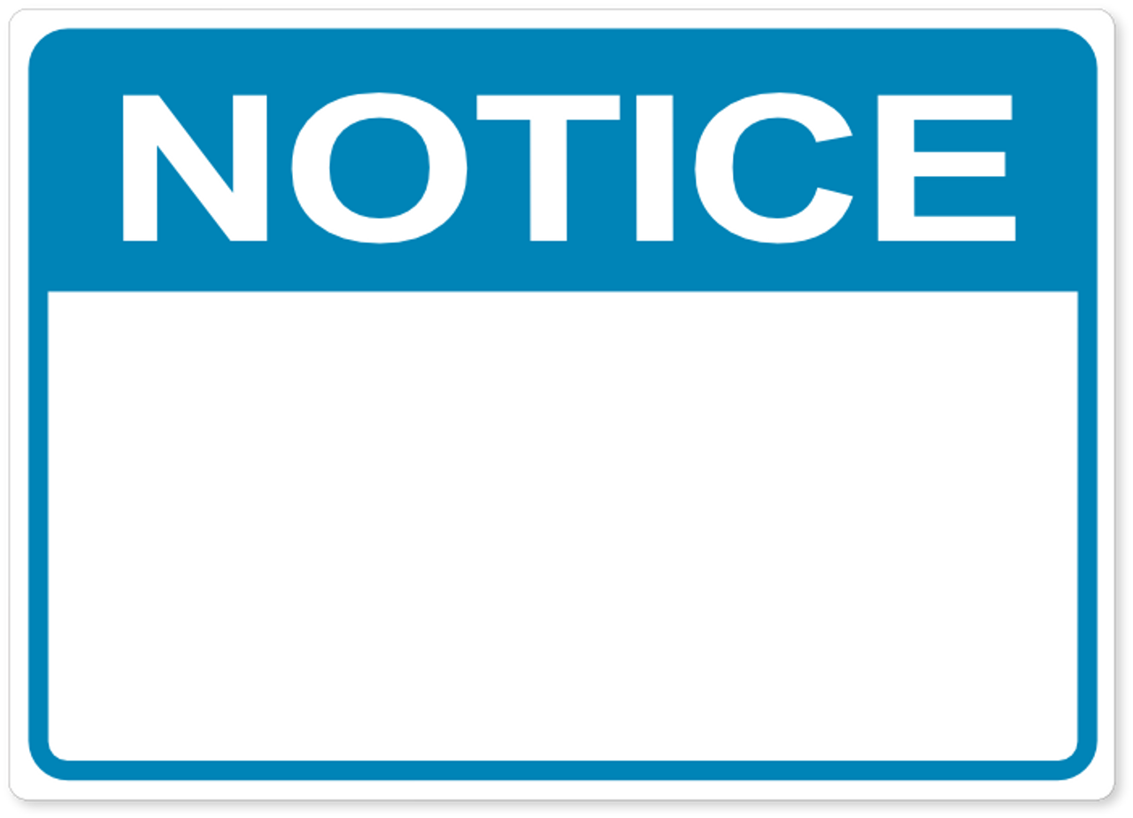 Notice Sign - Custom Wording