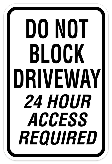 Do Not Block Driveway - 12" x 18"