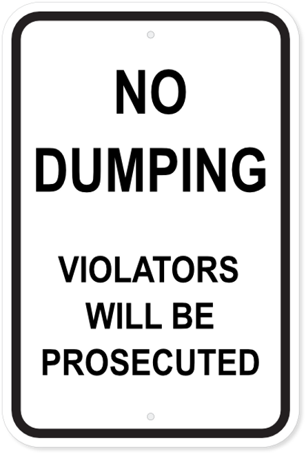 No Dumping - Violators Prosecuted