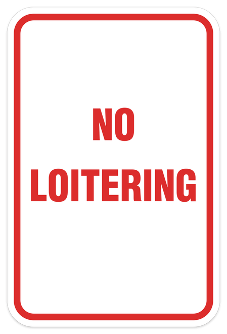 No Loitering Sign