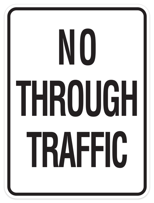 No Through Traffic - 18" x 24"