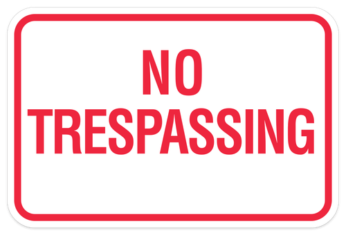 No Trespassing Sign - 12 x 18