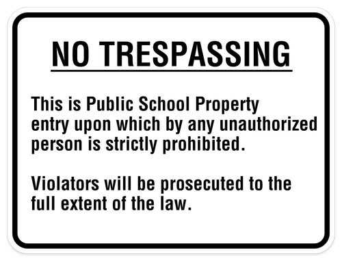 No Trespassing On Public School Property
