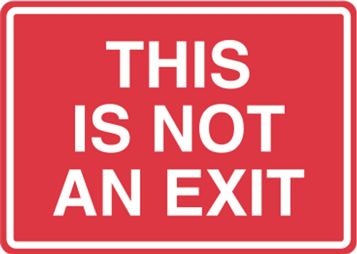 This Is Not An Exit - 14" x 10" Sign