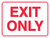 Exit Only - 18" x 24"