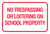 No Trespassing or Loitering On School Property