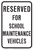 Reserved for School Maintenance