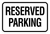 Reserved Parking Sign