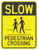 Slow Pedestrian Crossing - Reflective