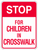 Stop For Children in Crosswalk