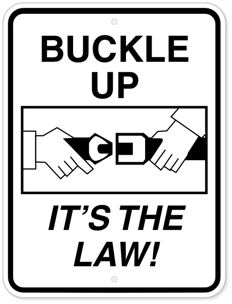 Buckle Up It's The Law Sign