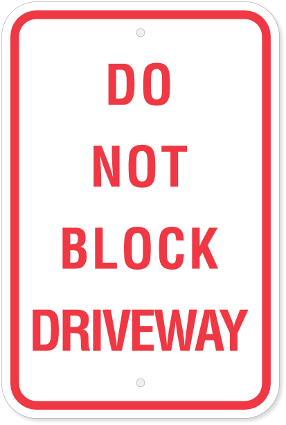 Do Not Block Driveway Sign - 12x18