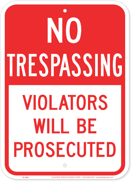 No Trespassing - Violators Prosecuted | Allstate Sign