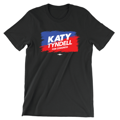 Katy Tyndell For Congress (Unisex Black Tee)