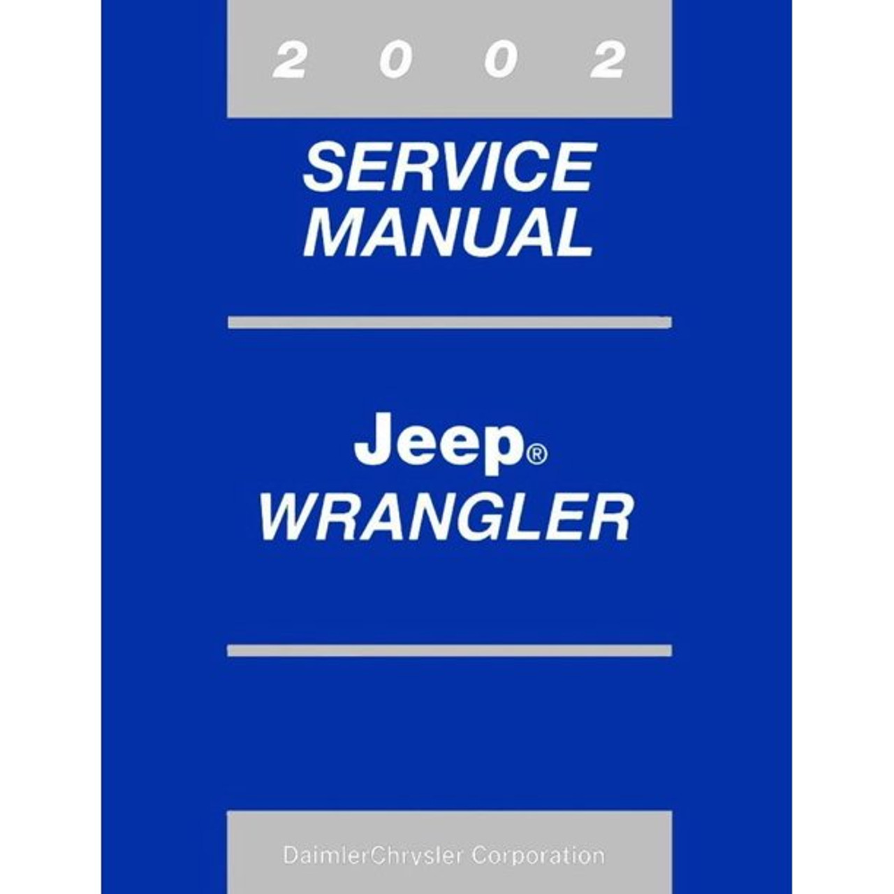 2002 Jeep TJ Wrangler Service Manual