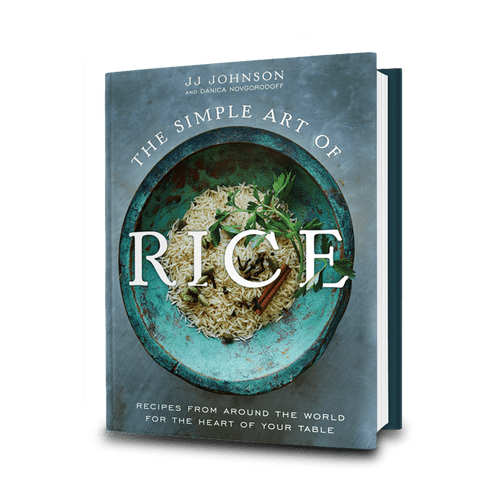 The Simple Art of Rice: Recipes from Around the World for the Heart of Your Table