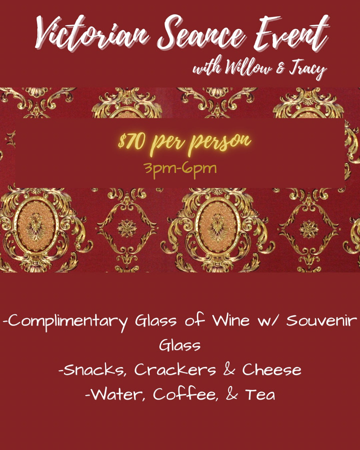 Victorian Seance Event w/ Willow & Tracy Sunday June 28, 2026