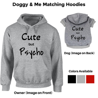 Cute But Psycho Matching Pet Hoodie-Dog Hoodie-TheHonestDog