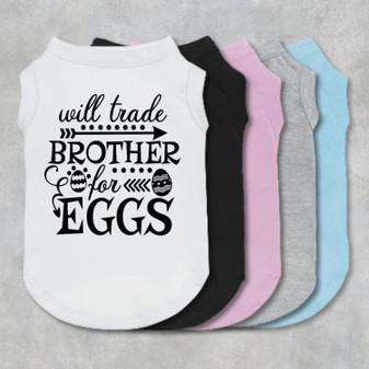 Will Trade Brother For Eggs Dog Shirt-The Honest Dog-TheHonestDog