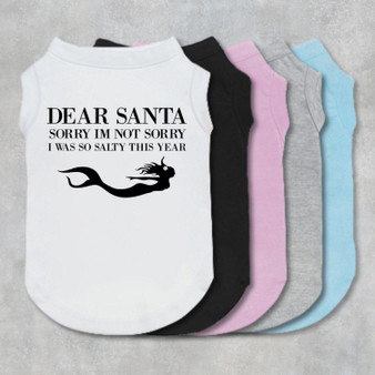 Dear Santa Sorry Im Not Sorry For Being Salty Dog Shirt-The Honest Dog-TheHonestDog