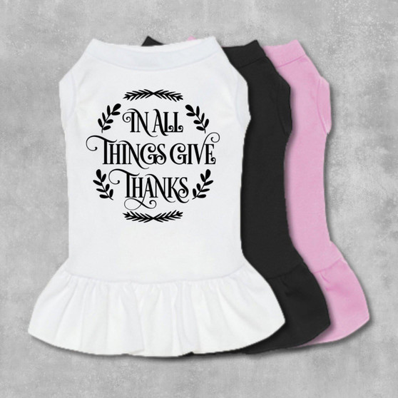 In All Things Give Thanks Dog Dress-The Honest Dog-TheHonestDog