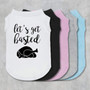 Let's Get Basted Dog Shirt-The Honest Dog-TheHonestDog