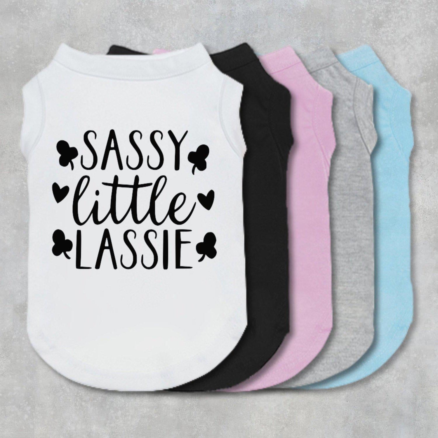 Sassy Little Lassie Dog Shirt