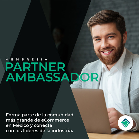 Membresía Partner Ambassador eCommerce Mexico Membresía Partner Ambassador eCommerce Mexico