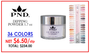 PND Dipping Powder 1.7 oz - Complete Set - 36 Colors (E01-E36) GET FREE SAMPLE TIP