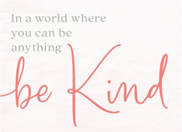 Block Sign - Be Kind