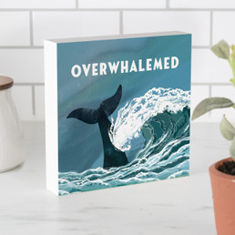 Wood Block - Overwhalemed
