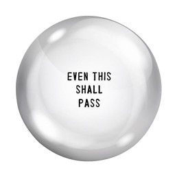 Glass Paperweight - This Too Shall Pass