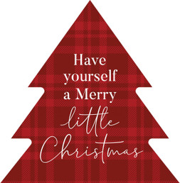 Shaped Sign - Have Yourself A Merry Christmas