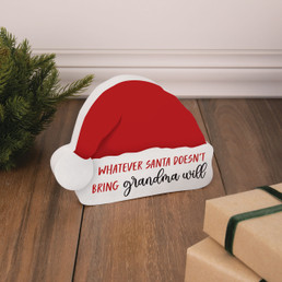 Small Christmas Shape Sign - Whatever Santa Hat