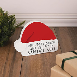 Small Christmas Shape Sign - One More Cookie Hat