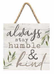 Pallet Sign - Stay Humble & Kind
