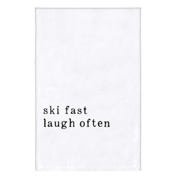 Face To Face Thirsty Boy Towel -   Ski Fast. Laugh Often.