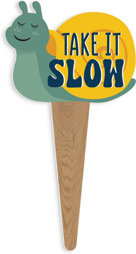 Plant Pal Garden Sign - Take It Slow