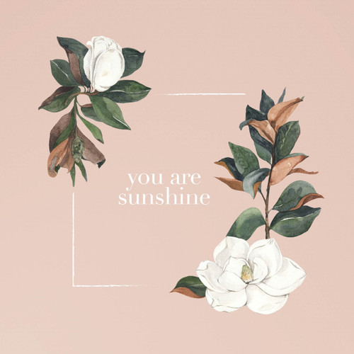 Greeting Card - Friendship - You Are Sunshine