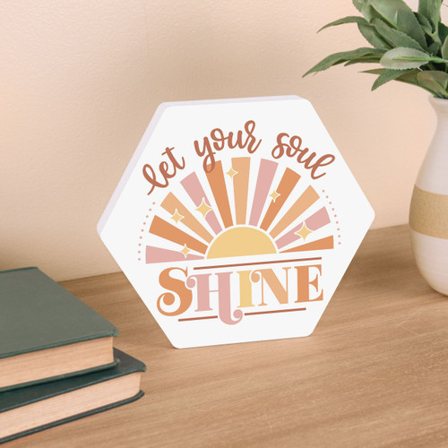 Let Your Soul Shine Shape Decor
