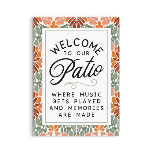 Metal Sign - Welcome To Our Patio