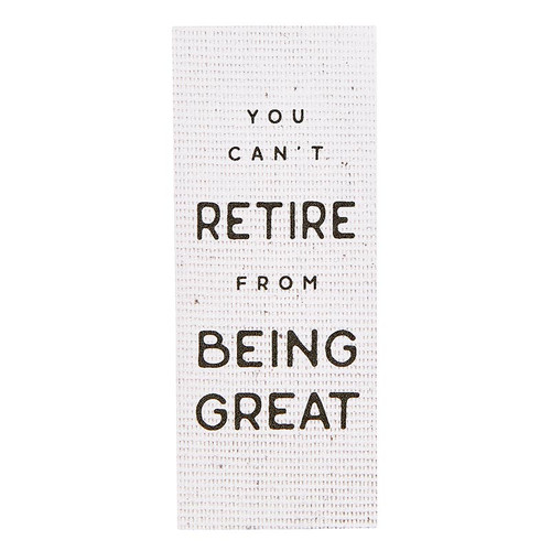 Vertical Block - You Can't Retire from Being Great
