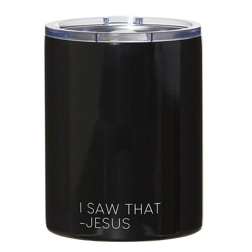 Stainless Steel Tumbler - I Saw That-Jesus